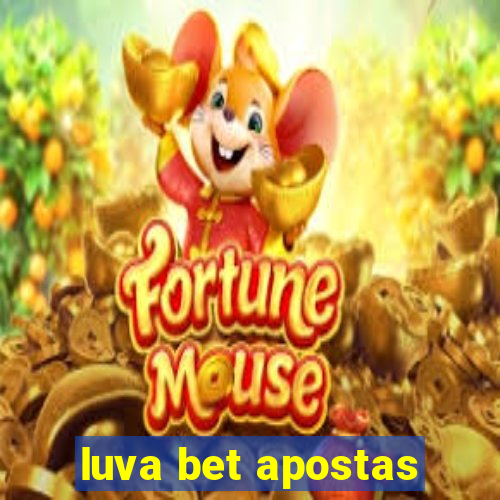 luva bet apostas